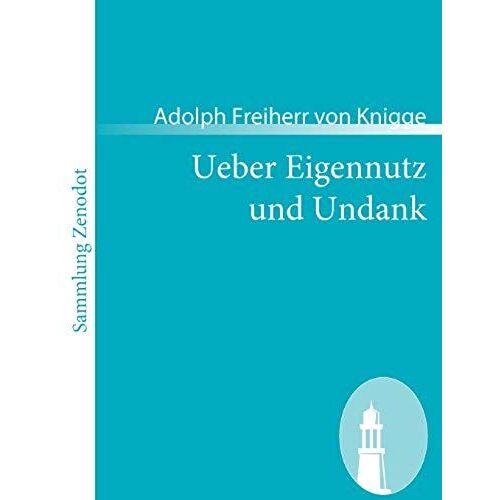 Ueber Eigennutz Und Undank