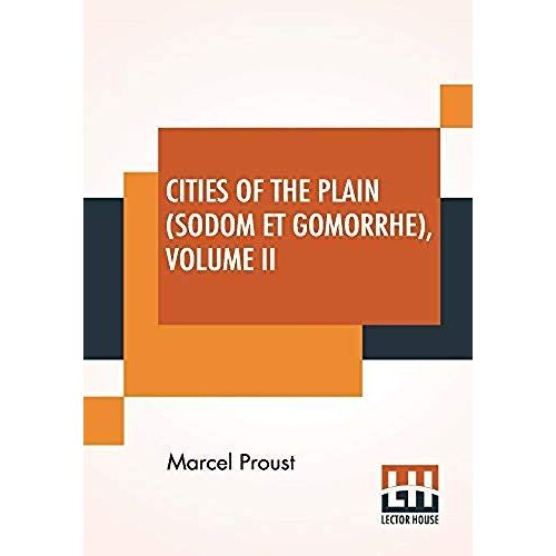 Cities Of The Plain (Sodom Et Gomorrhe), Volume Ii