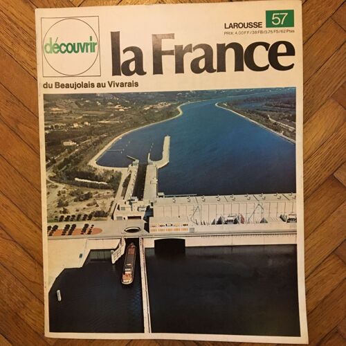 Decouvrir La France Du Beaujolais Au Vivarais