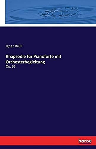 Rhapsodie Für Pianoforte Mit Orchesterbegleitung