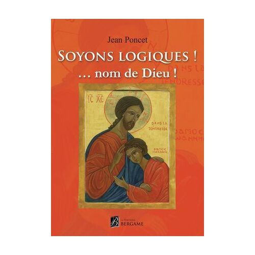 Soyons Logiques ! Nom De Dieu