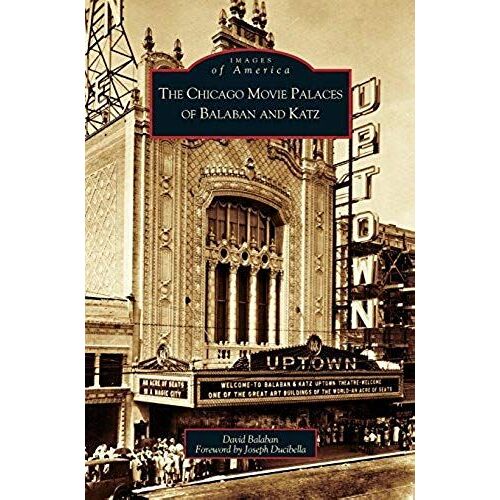 Chicago Movie Palaces Of Balaban And Katz