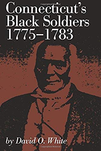 Connecticut's Black Soldiers, 1775-1783