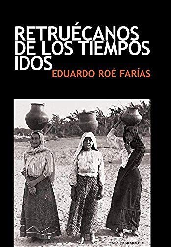 Retruécanos De Los Tiempos Idos