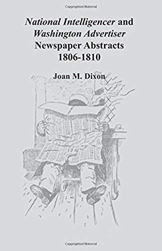 National Intelligencer And Washington Advertiser Newspaper Abstracts