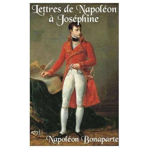 Lettres De Napoléon À Joséphine