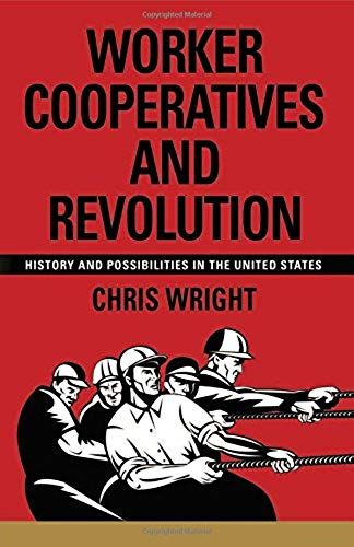 Worker Cooperatives And Revolution