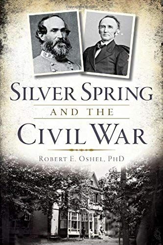 Silver Spring And The Civil War