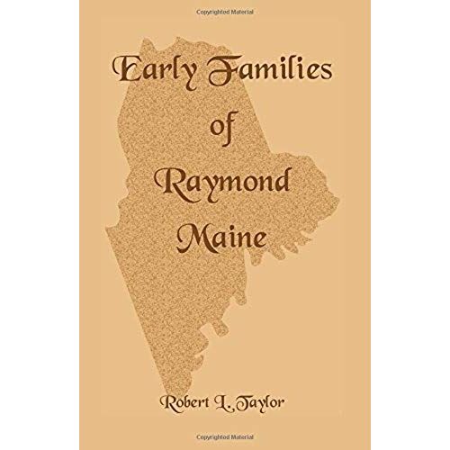 Early Families Of Raymond, Maine