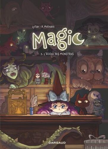 Magic - Tome 3 - L'école Des Monstres