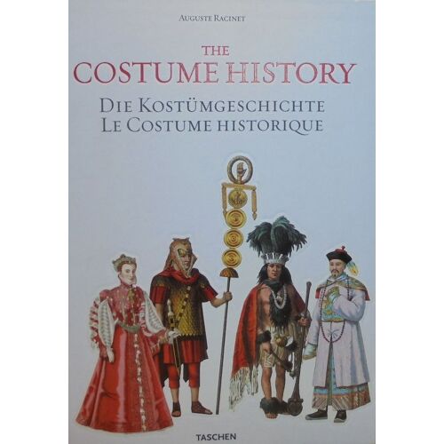 The Costume History - Die Kostumgeschichte - Le Costume Historique
