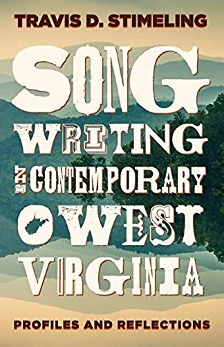 Songwriting In Contemporary West Virginia