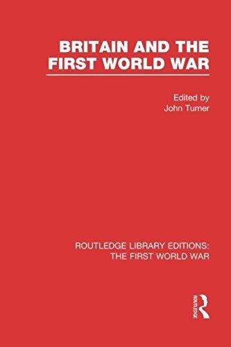 Britain And The First World War (Rle The First World War)