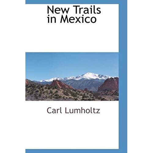 New Trails In Mexico