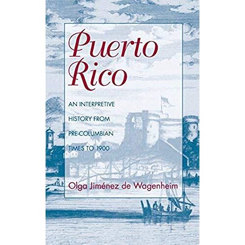 Puerto Rico, An Interpretive History