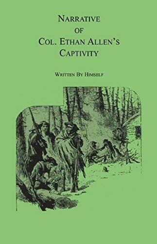 Narrative Of Col. Ethan Allen's Captivity