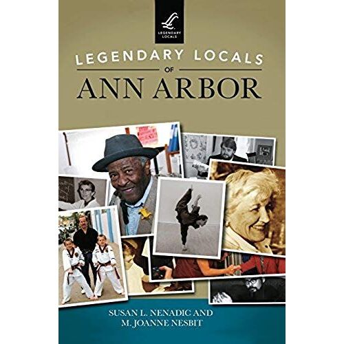 Legendary Locals Of Ann Arbor