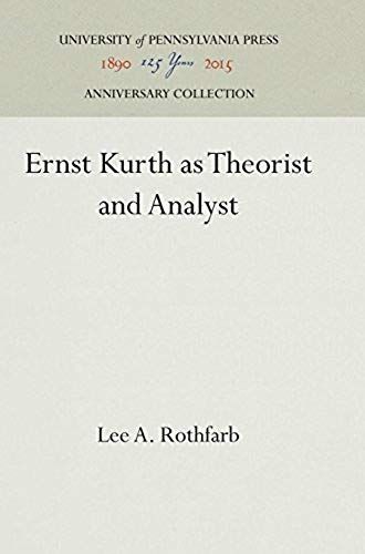 Ernst Kurth As Theorist And Analyst