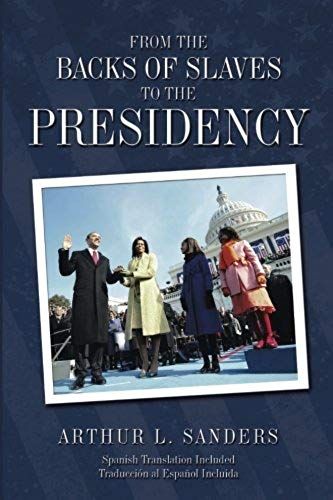 From The Backs Of Slaves To The Presidency