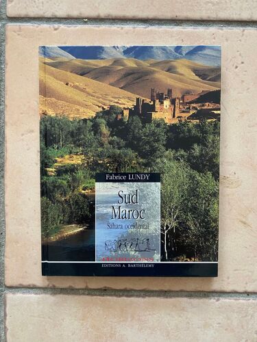 Livre Sud Maroc Sahara Occidental 