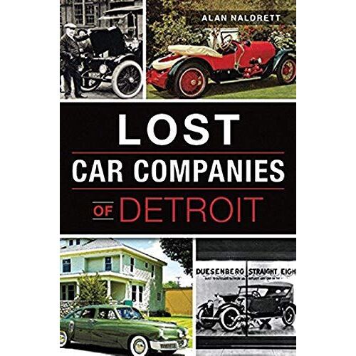 Lost Car Companies Of Detroit