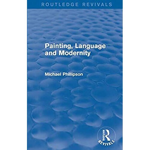 : Painting, Language And Modernity (1985)