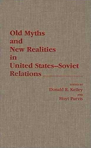 Old Myths And New Realities In United States-Soviet Relations