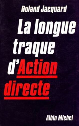 La Longue Traque D'action Directe