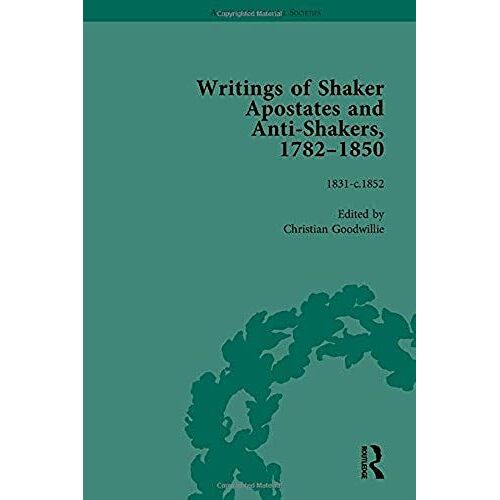 Writings Of Shaker Apostates And Anti-Shakers, 1782-1850 Vol 3