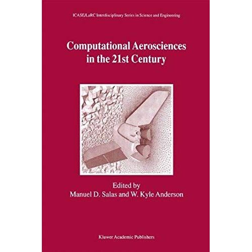Computational Aerosciences In The 21st Century