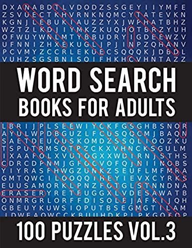 Word Search Books For Adults: 100 Word Search Puzzles - (Word Search Large Print) - Activity Books For Adults Vol.3: Word Search Books For Adults