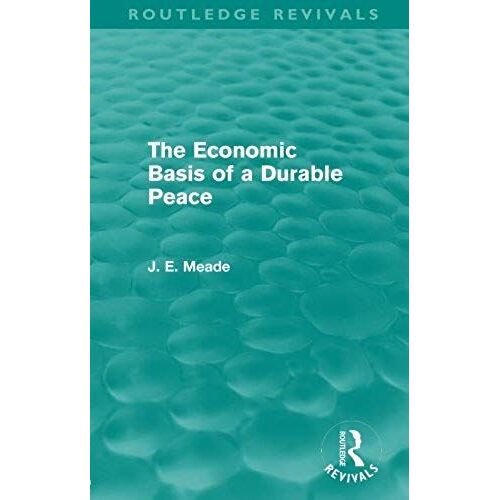 The Economic Basis Of A Durable Peace