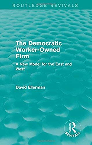 The Democratic Worker-Owned Firm (Routledge Revivals)