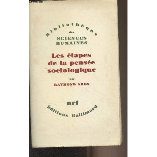 Les Étapes De La Pensée Sociologique - Bibliothèque Des Sciences Humaines
