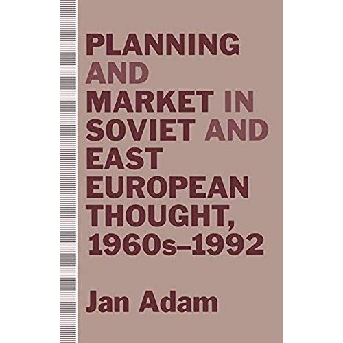 Planning And Market In Soviet And East European Thought, 1960s-1992