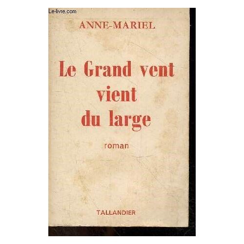 Le Grand Vent Vient Du Large - Roman