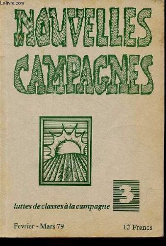 Nouvelles Campagnes Luttes De Classes À La Campagne N°3 Février Mars 1979 - Où En Est Le Mouvement Paysan Progressiste ? - Interview De B.Lambert - Légumes Du Sénégal - Les Montants Compensatoires -(...)