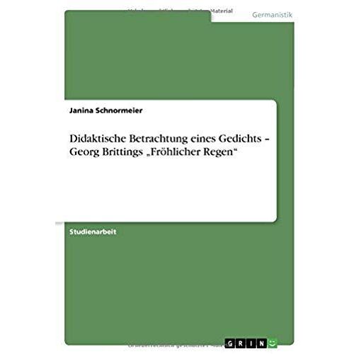 Didaktische Betrachtung Eines Gedichts - Georg Brittings "Fröhlicher Regen