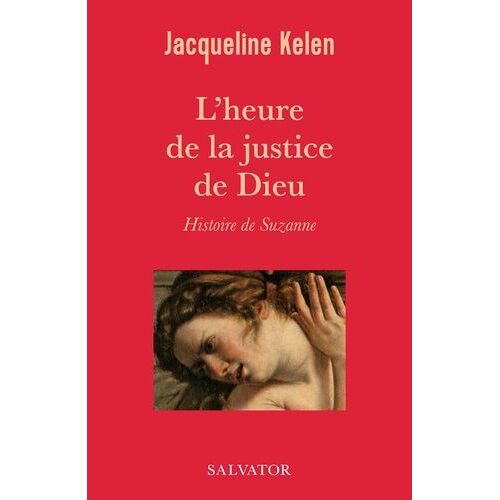 L'heure De La Justice De Dieu - Histoire De Suzanne