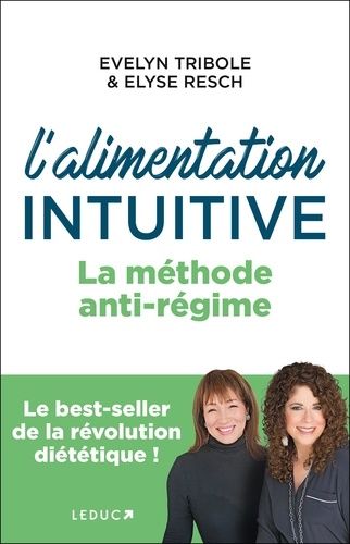 L'alimentation Intuitive - La Méthode Anti-Régime