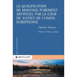 La Qualification De Montage Purement Artificiel Par La Cour De Justice De L'union Européenne