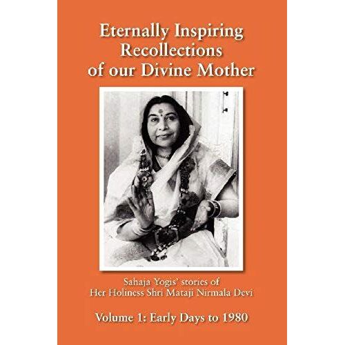 Eternally Inspiring Recollections Of Our Divine Mother, Volume 1