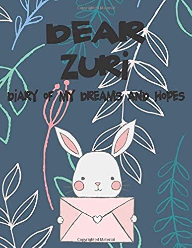 Dear Zuri, Diary Of My Dreams And Hopes