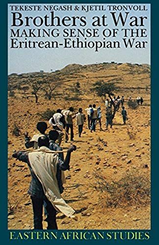 Brothers At War : Making Sense Of The Eritrean-Ethiopian War Eastern African Studies