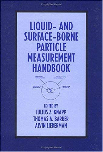 Liquid And Surface-Borne Particle Measurement Handbook