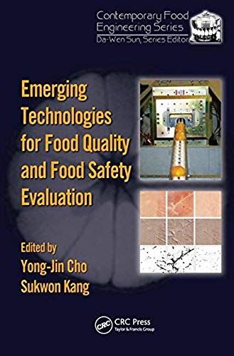 Emerging Technologies For Food Quality And Food Safety Evaluation