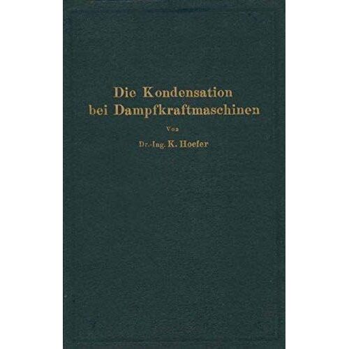 Die Kondensation Bei Dampfkraftmaschinen