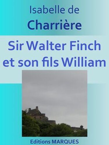 Sir Walter Finch Et Son Fils William