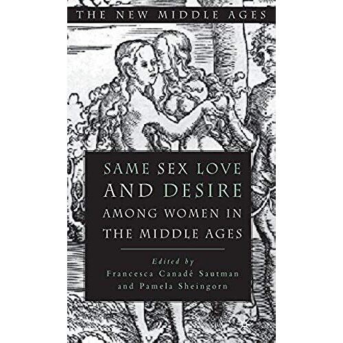 Same Sex Love And Desire Among Women In The Middle Ages