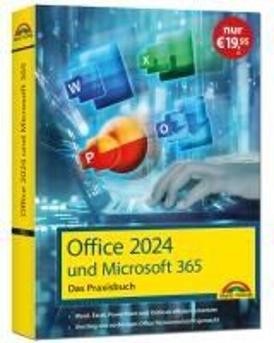 Office 2024 Und Microsoft 365 - Das Praxishandbuch
